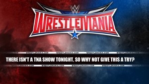 wrestlemania tna